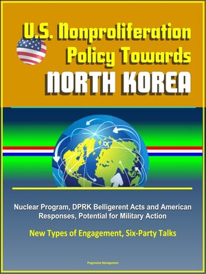 cover image of U.S. Nonproliferation Policy Towards North Korea